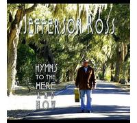 Jefferson Ross - Hymns to The Here & Now