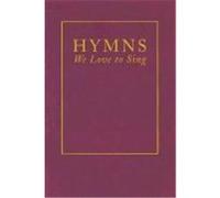 Hymns We Love to Sing Presbyterian Publishing Corporation (Auteur)