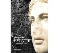 Hypatie : La femme qui a osé