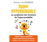 Hyper Hypersensible: La symphonie des émotions de l'hypersensibilité