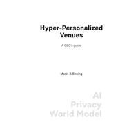 Hyper-Personalized Venues: A CEO's Guide to AI, Privacy, and World Models