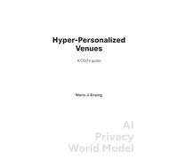 Hyper-Personalized Venues: A CEO's Guide to AI, Privacy, and World Models