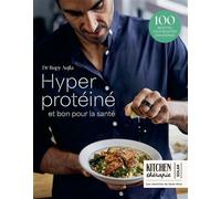 Hyper protéiné, et bon pour la santé - Rupy Aujla - Solar - broché - Guide