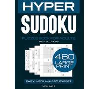 Hyper Sudoku Large Print: 480 Brain-Boosting Puzzles for Sharp Minds: Easy to Expert Difficulty Levels | Complete Solutions Included | Perfect for ... | Windoku Puzzles for Mental Exercise