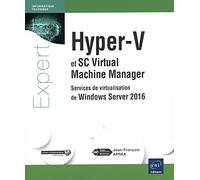 Jean-François Aprea – Hyper-V 2016 et System Center Virtual Machine Manager