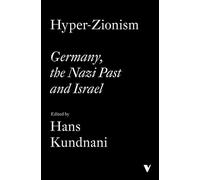 Hyper-Zionism Germany, the Nazi Past and Israel - Adam Tooze - Verso - ebook (ePub) - Livre