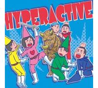 HYPERACTIVE