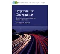Hyperactive Governance by Matthew University of Sheffield Wood Matthew University of Sheffield Wood (Auteur)