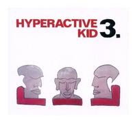 Hyperactive Kid 3