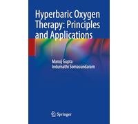 Hyperbaric Oxygen Therapy: Principles and Applications