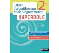 Hyperbole 2de -Cahier Algorithmique - 2018 Joël Malaval (Collection dirigée par), Jean-Marc Lécole (Auteur), Bernard Chrétien (Auteur)