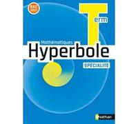 Hyperbole Term - Enseignement Spécialité - Manuel - 2020 Joël Malaval (Collection dirigée par), Frédéric Puigredo (Auteur), Joel Ternoy (Auteur), Mickael Vedrine (Auteur), Myriam Vialaneix (Auteur), S