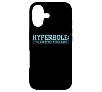 Hyperbole The Greatest Thing Ever Blague littéraire Amusante Coque pour iPhone 17
