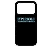 Hyperbole The Greatest Thing Ever Blague littéraire Amusante Coque pour iPhone 17 Pro