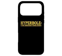 Hyperbole The Greatest Thing Ever Blague littéraire Amusante Coque pour iPhone 17 Pro Max