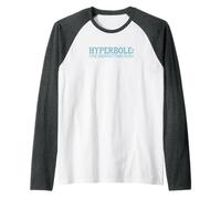 Hyperbole The Greatest Thing Ever Blague littéraire Amusante Manche Raglan