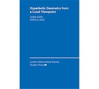 Hyperbolic Geometry from a Local Viewpoint, London Mathematical Society Student Texts Linda Keen, Nikola Lakic (Auteur)