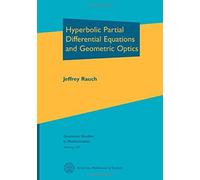 Hyperbolic Partial Differential Equations And Geometric Optics
