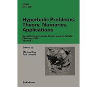 Hyperbolic Problems: Theory, Numerics, Applications