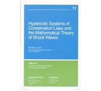 Hyperbolic Systems Of Conservation Laws And The Mathematical Theory Of Shock Waves