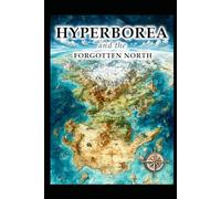 Hyperborea and the Forgotten North