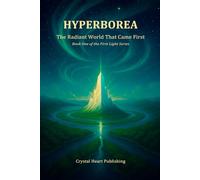 Hyperborea: The Radiant World That Came First