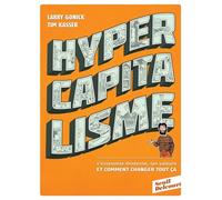 Hypercapitalisme L'économie moderne, ses valeurs et comment changer - Garry Gonick - Delcourt - broché - Bande dessinée