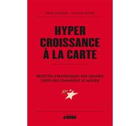Hypercroissance à la carte Recettes stratégiques des grands chefs qui changent le monde - David Autissier - Ems Management Et Societes - broché - Guide