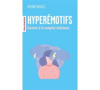 Hyperémotifs Survivre à la tempête intérieure - Virginie Megglé - Eyrolles - Poche - Guide
