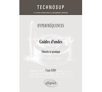 HYPERFRÉQUENCES - Guides d’ondes - Théorie et pratique (niveau C) - Claude Jobin - Ellipses - broché - Scolaire / Universitaire