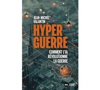 Hyperguerre - Comment L'ia Révolutionne La Guerre