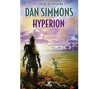 Dan Simmons – Hyperion – Los cantos de Hyperion 1 – Livre en VO – Ediciones B