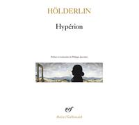 Friedrich Hölderlin – Hypérion ou l'ermite de Grèce – Précédé du fragment « Thalia » – Broché