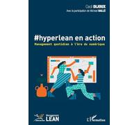 Hyperlean en action – Management quotidien à l'ère du numérique