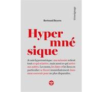 Hypermnésique - Ma mémoire retient tout ce qui m'arrive Bertrand Beyern (Auteur)