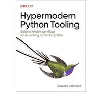 Hypermodern Python Tooling – Flux de travail fiables pour Python – O’Reilly Verlag