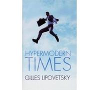 Hypermodern Times by Sebastien Charles Andrew Brown, Gilles Lipovetski, Sebastien Charles (Auteur)