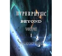 Hyperphysic Volume I: Astronomic