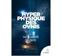 Hyperphysique des Ovnis - Philippe Guillemant - Jmg - broché - Essai
