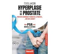 Hyperplasie de la prostate - Prostatite chronique et cancer de la prostate... une suite logique ?