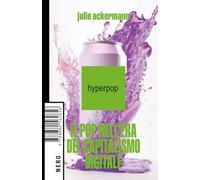Hyperpop. Il pop nell'era del capitalismo digitale