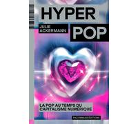 Hyperpop - Julie Ackermann - Faconnage - broché - Essai