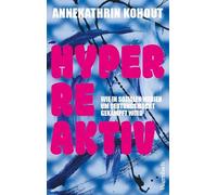 Hyperreaktiv - Wie in Sozialen Medien um Deutungsmacht gekämpft wird | Willkommen in der Reaktionskultur!