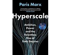 Hyperscale Ambition, Power and the Relentless Rise of Data Empires - Paris Marx - Profile Books - ebook (ePub) - Livre