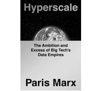 Hyperscale The Ambition and Excess of Big Tech's Data Empires - Paris Marx - Riverhead Books - ebook (ePub) - Livre