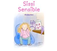 Hypersensibilité Enfant, Émotions Enfant - SISSI SENSIBLE: 3 histoires pour apprivoiser son hypersensibilité