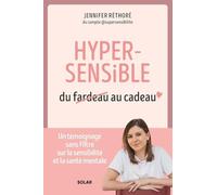 Hypersensible, du fardeau au cadeau Jennifer Réthoré (Auteur)
