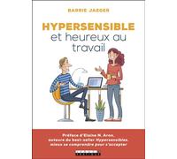 Hypersensible et heureux au travail - Barrie Jaeger - Leduc S. - broché - Guide