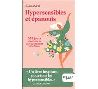 Hypersensibles et épanouis 365 jours pour faire de votre sensibilité une force - Judith Orloff - Leduc S. - Poche - Essai