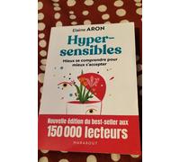 Hypersensibles - Mieux Se Comprendre Pour Mieux S'accepter